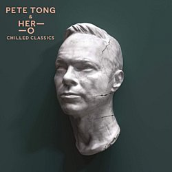 Pete Tong - Chilled Classics - Volume.ro