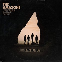 The Amazons - Future Dust - Volume.ro