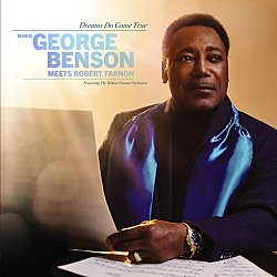 George Benson - Dreams Do Come True: When George Benson Meets Robert Farnon - Volume.ro