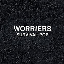 Worriers - Survival Pop - Volume.ro