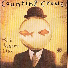 Counting Crows - This Desert Life