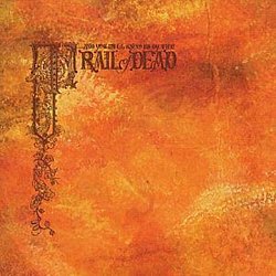 And You Will Know Us By The Trail Of Dead - Source Tags and Codes - Volume.ro