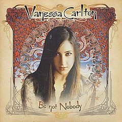 Vanessa Carlton - Be Not Nobody