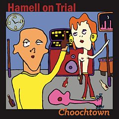 Hamell on Trial - Choochtown