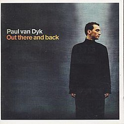 Paul Van Dyk - Out There And Back - Volume.ro