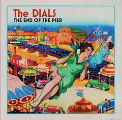 The Dials - The End of the Pier