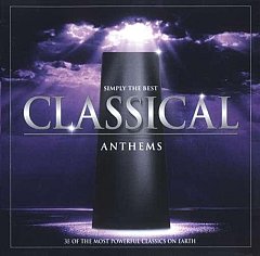 Various Artists - Simply the Best Classical Anthems