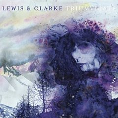 Lewis and Clarke - Triumvirate