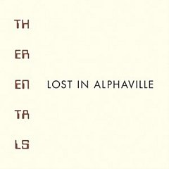 Rentals - Lost in Alphaville