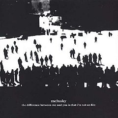 McLusky - The Difference Between Me and You Is That I'm Not On Fire