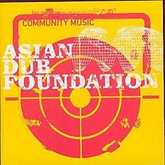 Asian Dub Foundation - Community Music