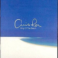 Chris Rea - King Of The Beach CD