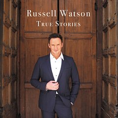 Russell Watson - Russell Watson: True Stories