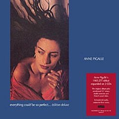 Anne Pigalle - Everything Could Be So Perfect