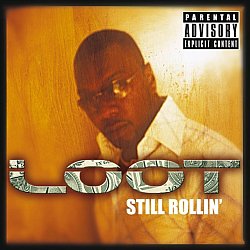 Loot - Still Rollin' - Volume.ro