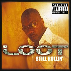 Loot - Still Rollin'