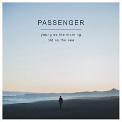 Passenger - Young As the Morning, Old As the Sea