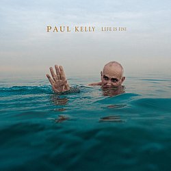 Paul Kelly - Life Is Good - Volume.ro
