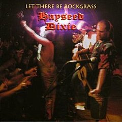 Hayseed Dixie - Let There Be Rock Grass
