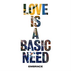 Embrace - Love Is a Basic Need