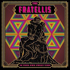 Fratellis - In Your Own Sweet Time
