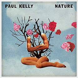 Paul Kelly - Nature - Volume.ro