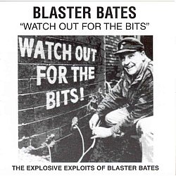 Blaster Bates - Watch Out for the Bits - Volume.ro
