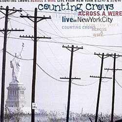Counting Crows - Across a Wire - Volume.ro