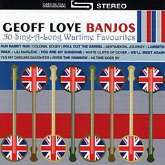 Geoff Love Banjos - 50 Sing-a-long Wartime Hits