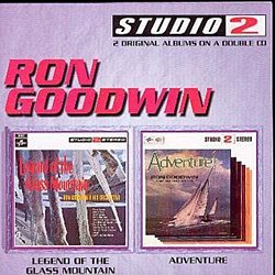 Ron Goodwin - Legend Of The Glass Mountain/Adventure CD - Volume.ro