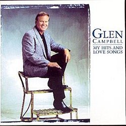 Glen Campbell - My Hits And Love Songs CD - Volume.ro