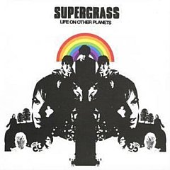 Supergrass - Life On Other Planets