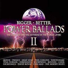 Various Artists - Bigger, Better Power Ballads Ii