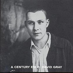 David Gray - A Century Ends CD - Volume.ro