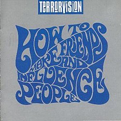 Terrorvision - How To Make Friends And Influence People - Volume.ro