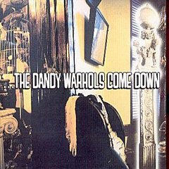 Dandy Warhols - Come Down