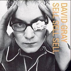 David Gray - Sell Sell Sell