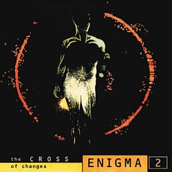 Enigma - The Cross Of Changes - Enigma 2 - Volume.ro