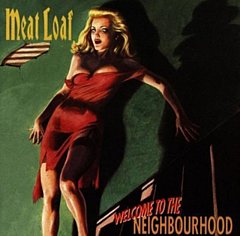 Meat Loaf - Welcome to the Neighbourhood