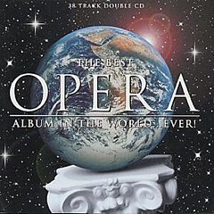 Various Artists - The Best Opera Album in the World... Ever! CD