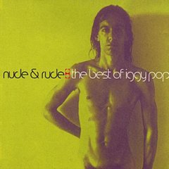 Iggy Pop Nude and Rude - Nude & Rude