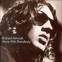 Richard Ashcroft - Alone With Everybody