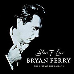 Bryan Ferry - Slave To Love