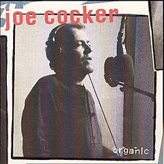Joe Cocker - Organic