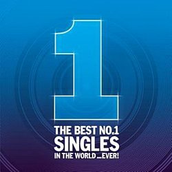 Various Artists - The Best No.1 Singles in the World...ever! - Volume.ro
