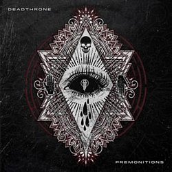 Deadthrone - Premonitions - Volume.ro