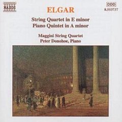 Elgar - STRING QUARTET IN E MINOR/ PIANO QUINTET IN A MINOR