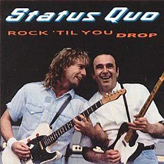Status Quo - Rock 'Til You Drop