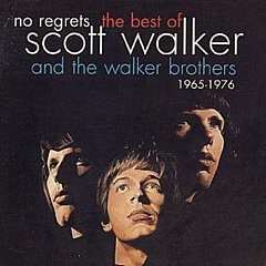 Walker Brothers - No Regrets - The Best of Scott Walker and the Walker Brothers
