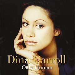 Dina Carroll - Only Human